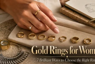 Gold Rings for Women: 7 Brilliant Ways to Choose the Right Ring