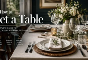 How to Set a Table: A Complete Guide to Basic, Casual & Formal Settings